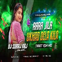 AARA JILA UKHAD DELA KILA ( EDM TRROT STYLE MIX ) DJ SURAJ DIGHRA CHOWK